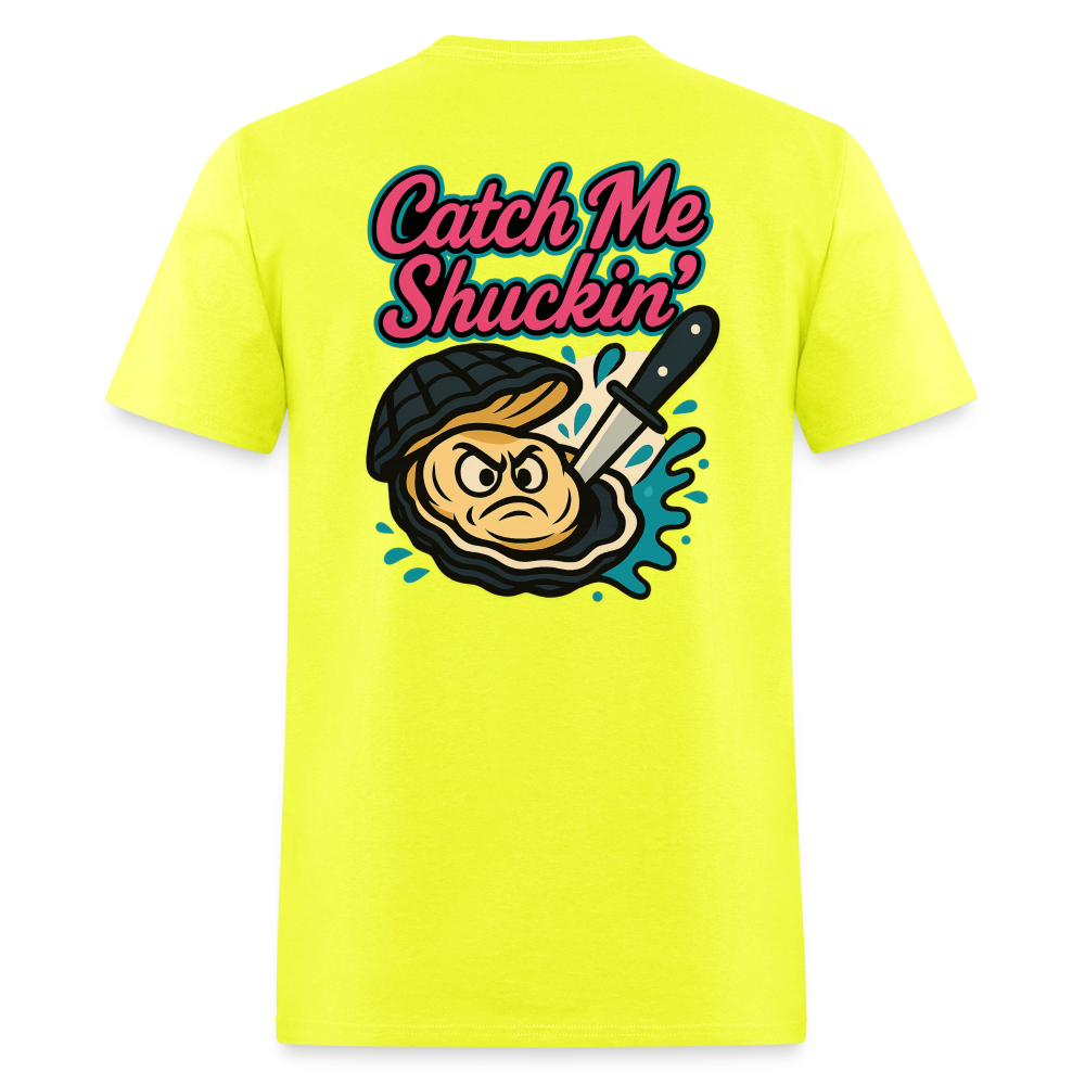 Catch Me Shuckin' - safety green