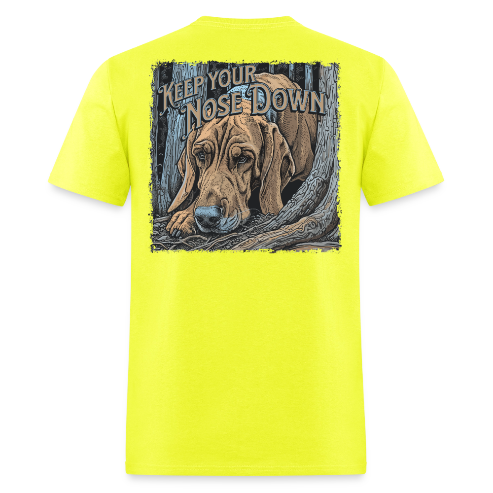Keep Your Nose Down - safety green