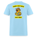 Your A Salty Bitch! - powder blue