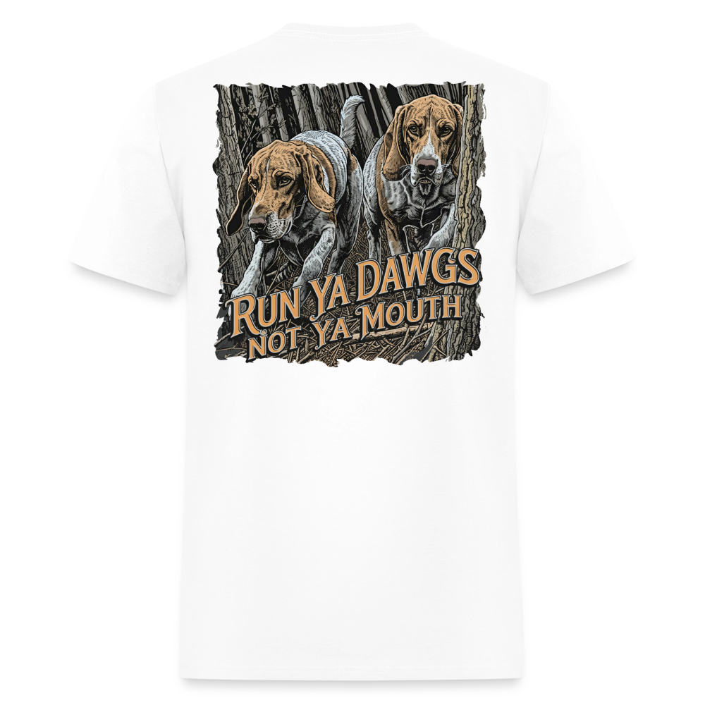 Run Ya Dawgs Not Ya Mouth - white